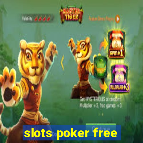 slots poker free