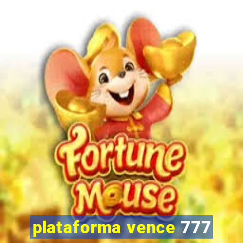 plataforma vence 777