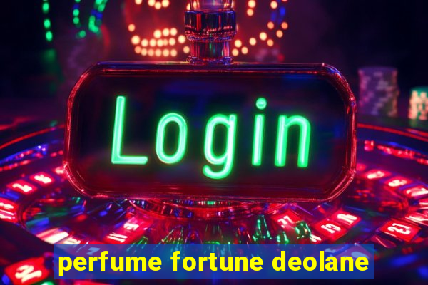 perfume fortune deolane