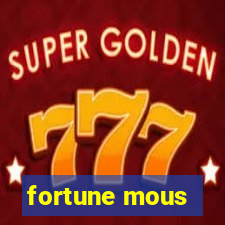 fortune mous