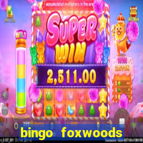 bingo foxwoods january 2018