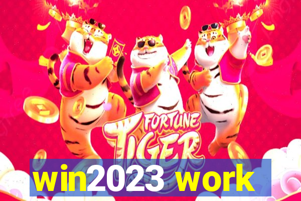 win2023 work