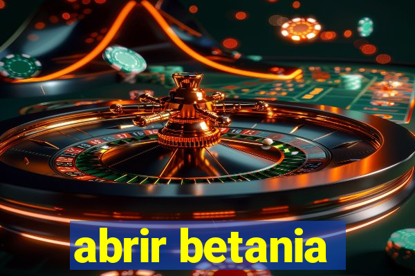 abrir betania