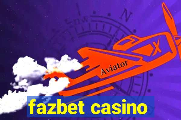 fazbet casino