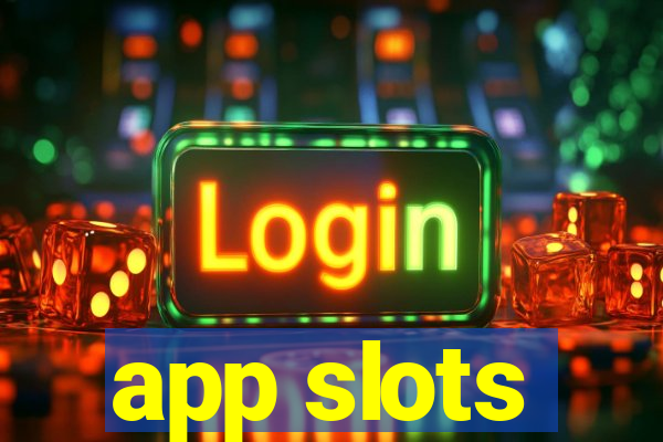 app slots