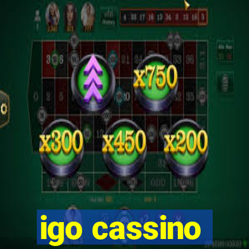 igo cassino