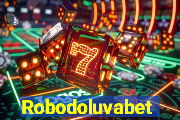 Robodoluvabet