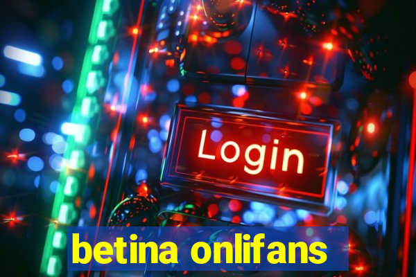 betina onlifans