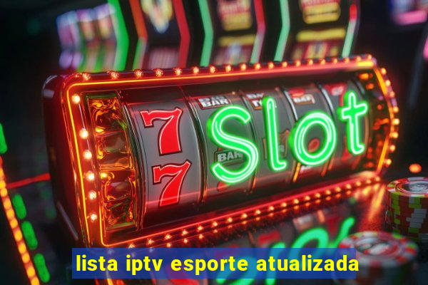 lista iptv esporte atualizada