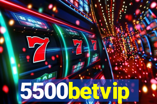 5500betvip