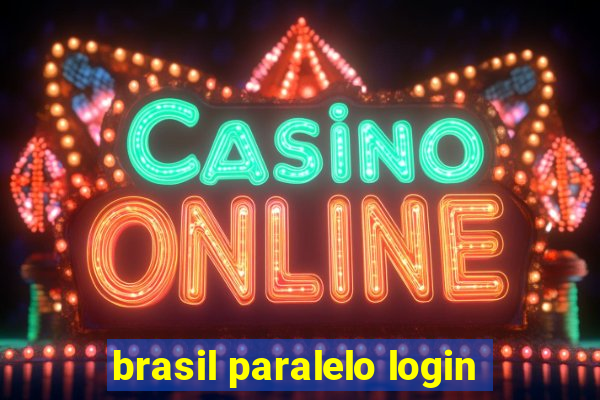 brasil paralelo login