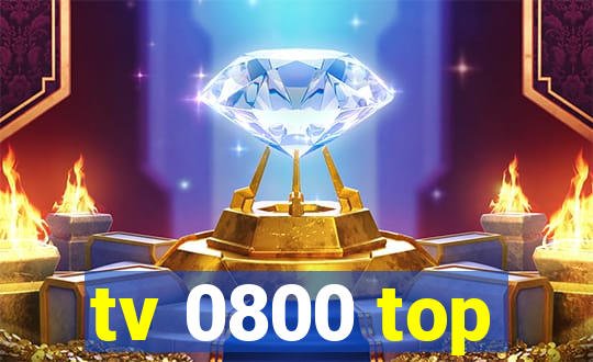 tv 0800 top