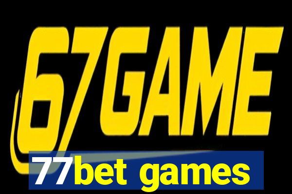 77bet games