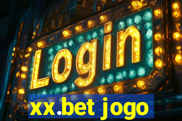 xx.bet jogo