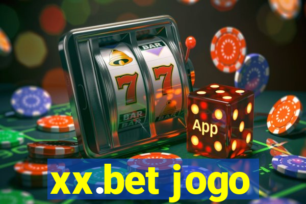 xx.bet jogo