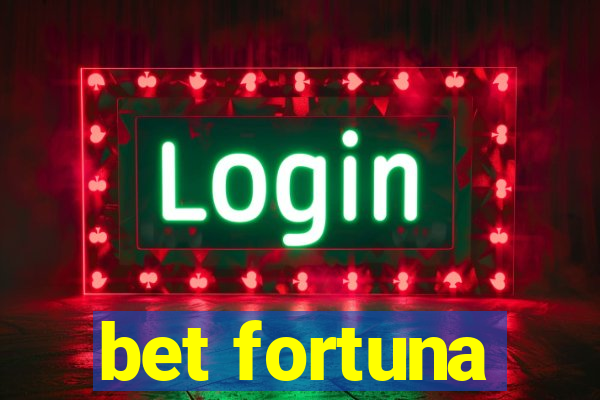 bet fortuna