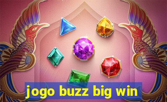 jogo buzz big win