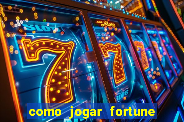 como jogar fortune tiger e ganhar dinheiro