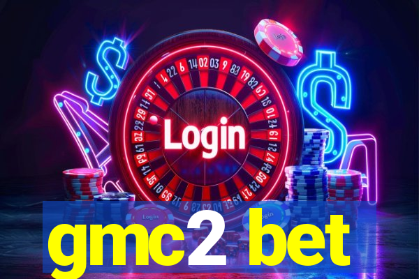 gmc2 bet