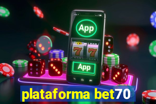 plataforma bet70