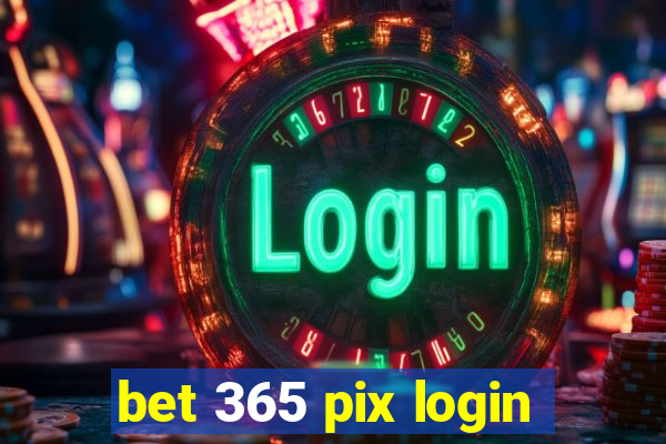 bet 365 pix login