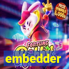 embedder