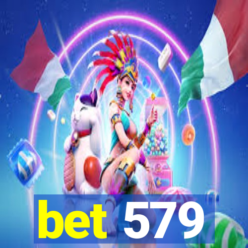 bet 579