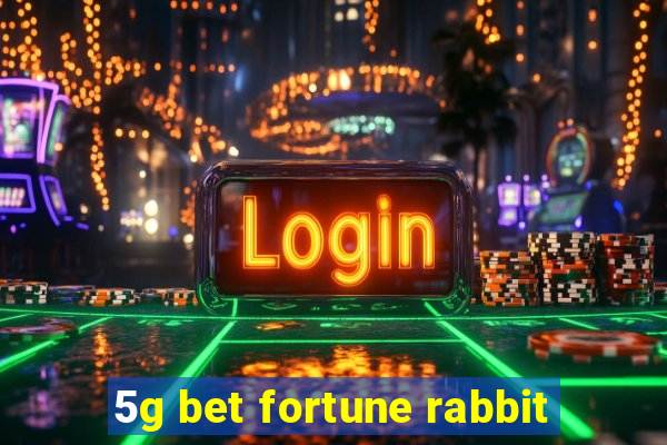 5g bet fortune rabbit