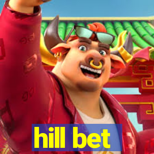 hill bet