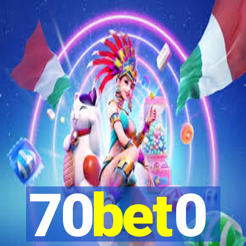 70bet0