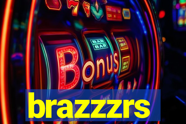 brazzzrs