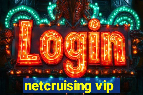 netcruising vip