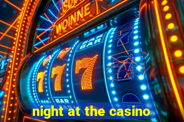 night at the casino