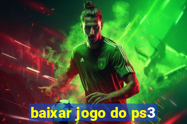 baixar jogo do ps3