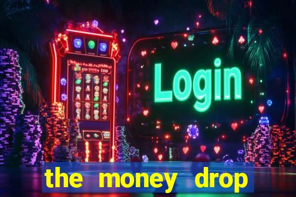 the money drop live casino