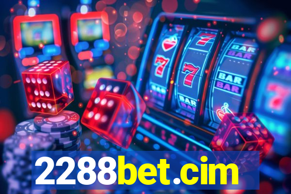 2288bet.cim