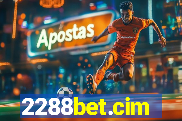 2288bet.cim