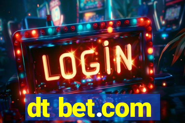 dt bet.com