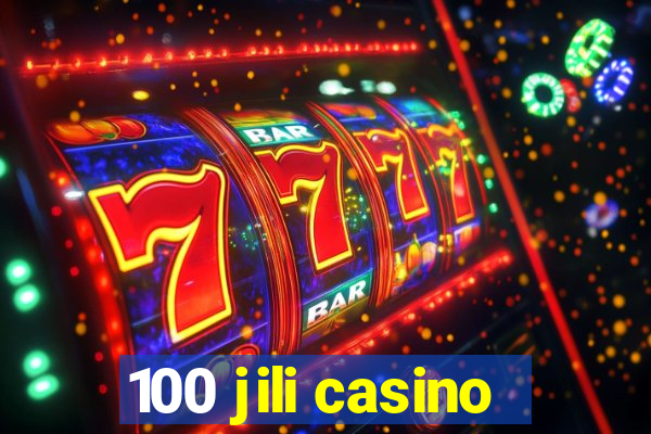 100 jili casino