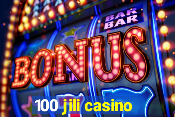 100 jili casino