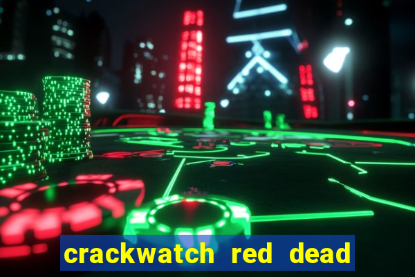 crackwatch red dead redemption 1