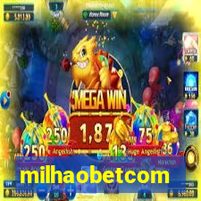 milhaobetcom