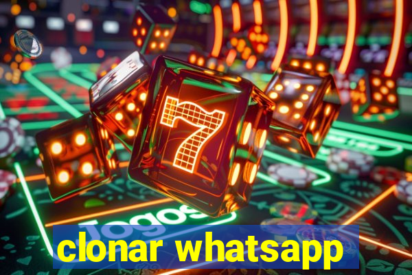 clonar whatsapp