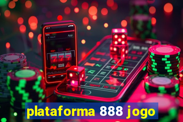 plataforma 888 jogo