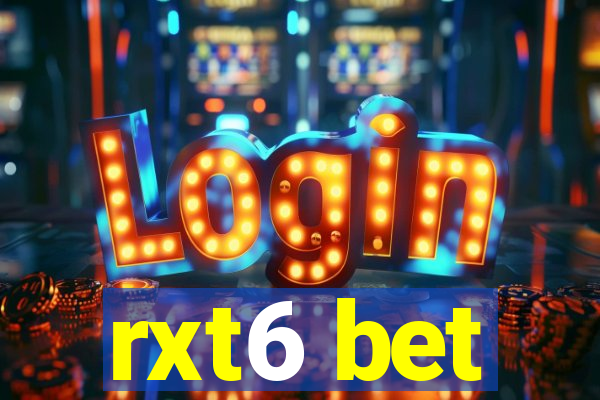 rxt6 bet