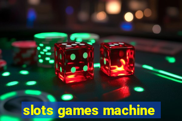 slots games machine