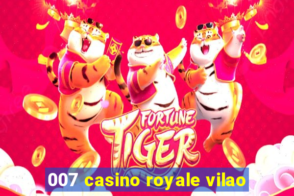 007 casino royale vilao