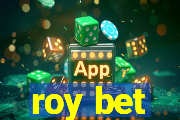 roy bet