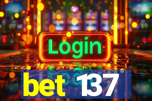 bet 137