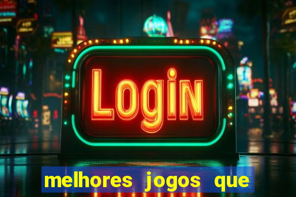 melhores jogos que pagam dinheiro de verdade